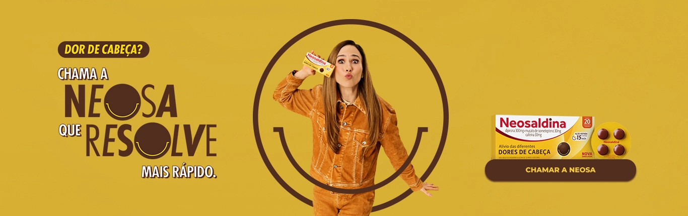 Dor de cabeça? Chama a Neosa que resolve mais rápido.